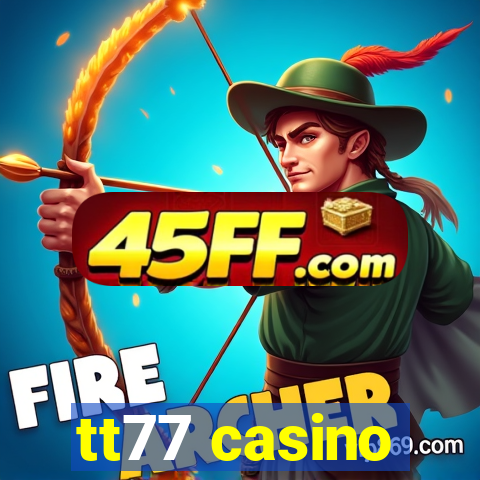 tt77 casino